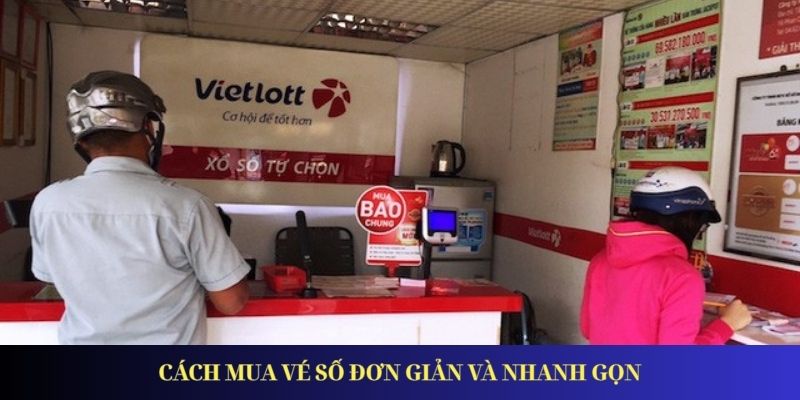 Cách mua vé số đơn giản và nhanh gọn