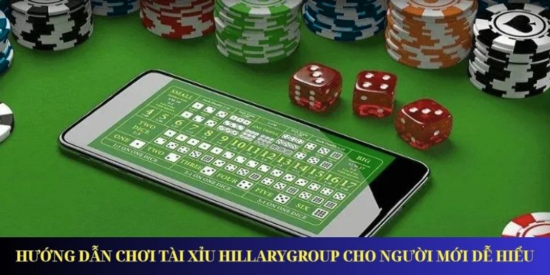 Tài Xỉu Fun88 – Trò Chơi Cá Cược Hấp Dẫn và Đáng Tin Cậy Hướng dẫn chơi Tài Xỉu Hillarygroup cho người mới dễ hiểu