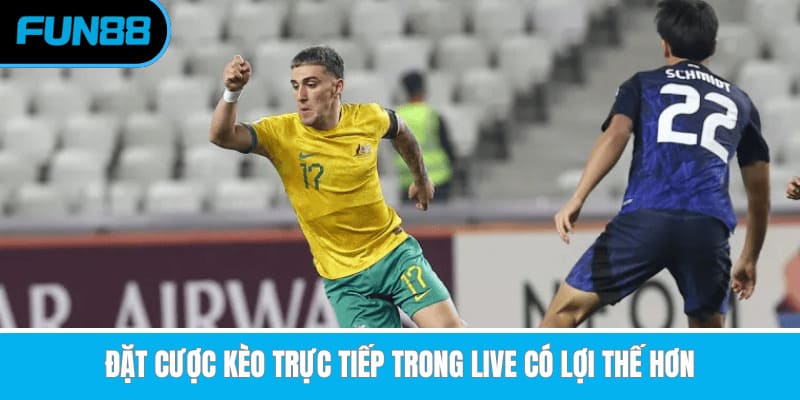 Cách Chơi Kèo Châu Âu Và Bí Kíp Soi Kèo Hiệu Quả Nhất Đặt cược kèo trực tiếp trong live có lợi thế hơn